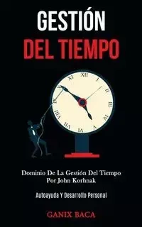 Gestión Del Tiempo - Baca Ganix