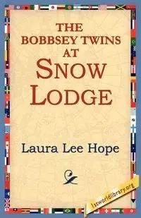The Bobbsey Twins at Snow Lodge - Hope Laura Lee