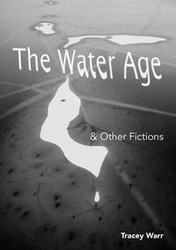 The Water Age & Other Fictions - Tracey Warr