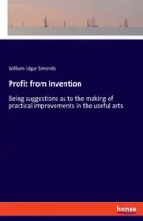 Profit from Invention - William Edgar Simonds