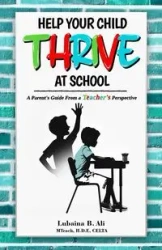 Help Your Child Thrive at School - Ali Lubaina