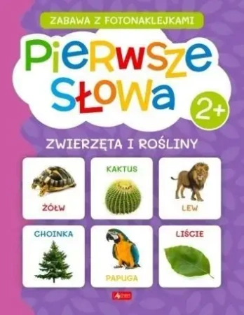 Pierwsze słowa. Zwierzęta i rośliny - opracowanie zbiorowe