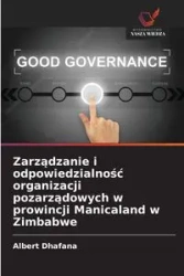 Zarządzanie i odpowiedzialność organizacji pozarządowych w prowincji Manicaland w Zimbabwe - Albert Dhafana