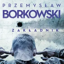 audiobook Zakładnik - Przemysław Borkowski