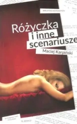 Różyczka i inne scenariusze - MACIEJ KARPIŃSKI