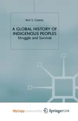 A Global History of Indigenous Peoples - Coates K.