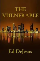 The Vulnerable - Ed DeJesus