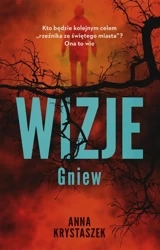 Wizje. Gniew - Anna Krystaszek