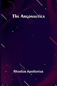 The Argonautica - Apollonius Rhodius