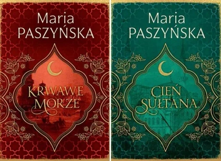 PAKIET Cień sułtana + Krwawe morze + Córka gniewu - Maria Paszyńska