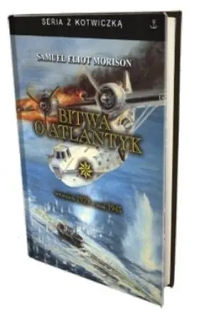 Bitwa o Atlantyk T.1 - Samuel Eliot Morison
