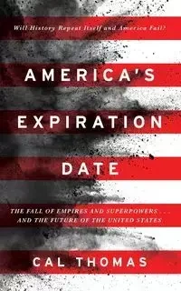 America's Expiration Date - Thomas Cal