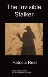 The Invisible Stalker - Reid Patricia