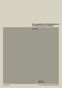 Die Anwendbarkeit der Plastizitätstheorie in der Bemessung von Stahlbeton - Muttoni A.