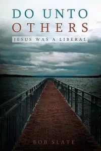 Do Unto Others - Bob Slate