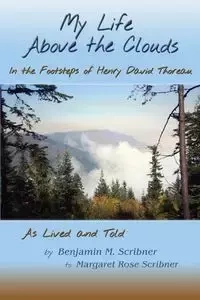 My Life Above the Clouds - Scribner Benjamin M.