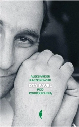 Ota Pavel. Pod powierzchnią - Aleksander Kaczorowski
