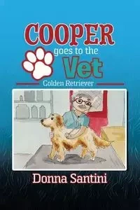 Cooper Goes to the Vet - Donna Santini