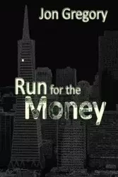 Run for the Money - Gregory Jon