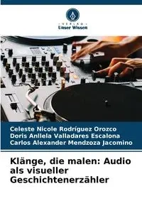 Klänge, die malen - Celeste Nicole Rodríguez Orozco