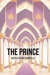 The Prince - Machiavelli Nicolo