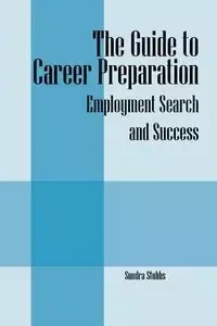 The Guide to Career Preparation - Stubbs Sundra