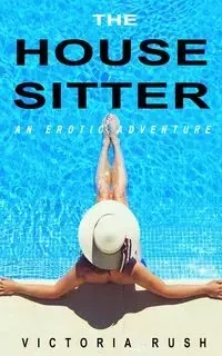 The Housesitter - Victoria Rush