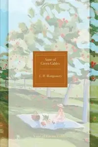 Anne of Green Gables Painted Edition - Lucy Maud Montgomery