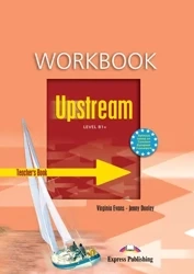 Upstream B1+ Teacher's WB - praca zbiorowa