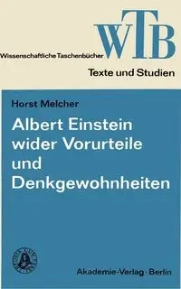 Albert Einstein Wider Vorurteile Und Denkgewohnheiten - Melcher Horst