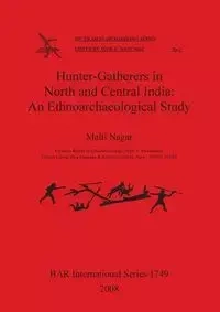 Hunter-Gatherers in North and Central India - Nagar Malti