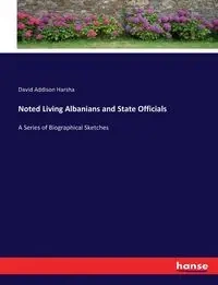 Noted Living Albanians and State Officials - David Harsha Addison