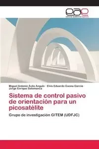 Sistema de control pasivo de orientación  para un picosatélite - Miguel Antonio Avila Angulo