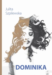 Dominika - Julita Szpilewska