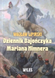 Dziennik Bajończyka Mariana Himnera - Wacław Lipiński