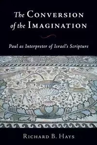 Conversion of the Imagination - Richard Hays B