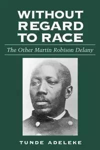 Without Regard to Race - Adeleke Tunde