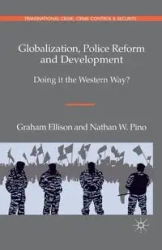 Globalization, Police Reform and Development - Ellison G.