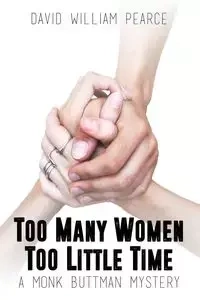 Too Many Women, Too Little Time - David William Pearce