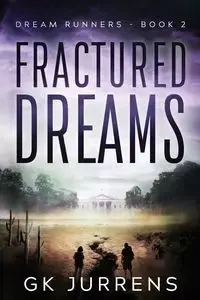 Fractured Dreams - Jurrens GK