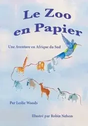 Le Zoo en Papier - Leslie Woods A