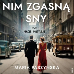 audiobook Nim zgasną sny - Maria Paszyńska