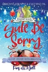 Yule Be Sorry - Kim Watt  M. M.