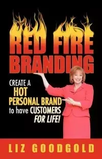 Red Fire Branding - Liz Goodgold