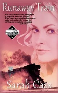 Runaway Train (The Dominion Falls Series Book 5) - Sarah Cass