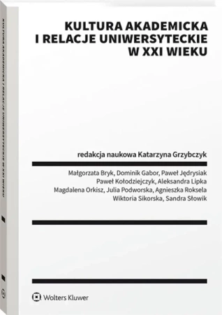Kultura akademicka i relacje uniwersyteckie - praca zbiorowa