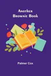 Another Brownie Book - Palmer Cox
