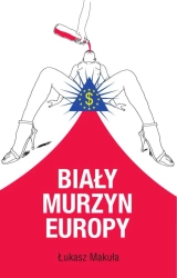 eBook Biały murzyn Europy - Łukasz Makuła