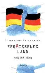 Zerrissenes Land - von Falkenhayn Jürgen