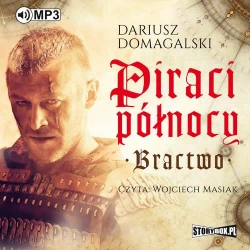 audiobook Piraci Północy. Bractwo - Dariusz Domagalski